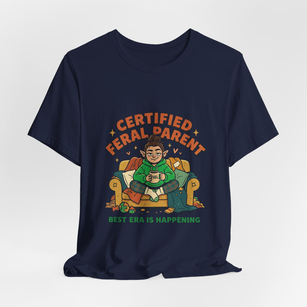Certified Feral Parent T-Shirt