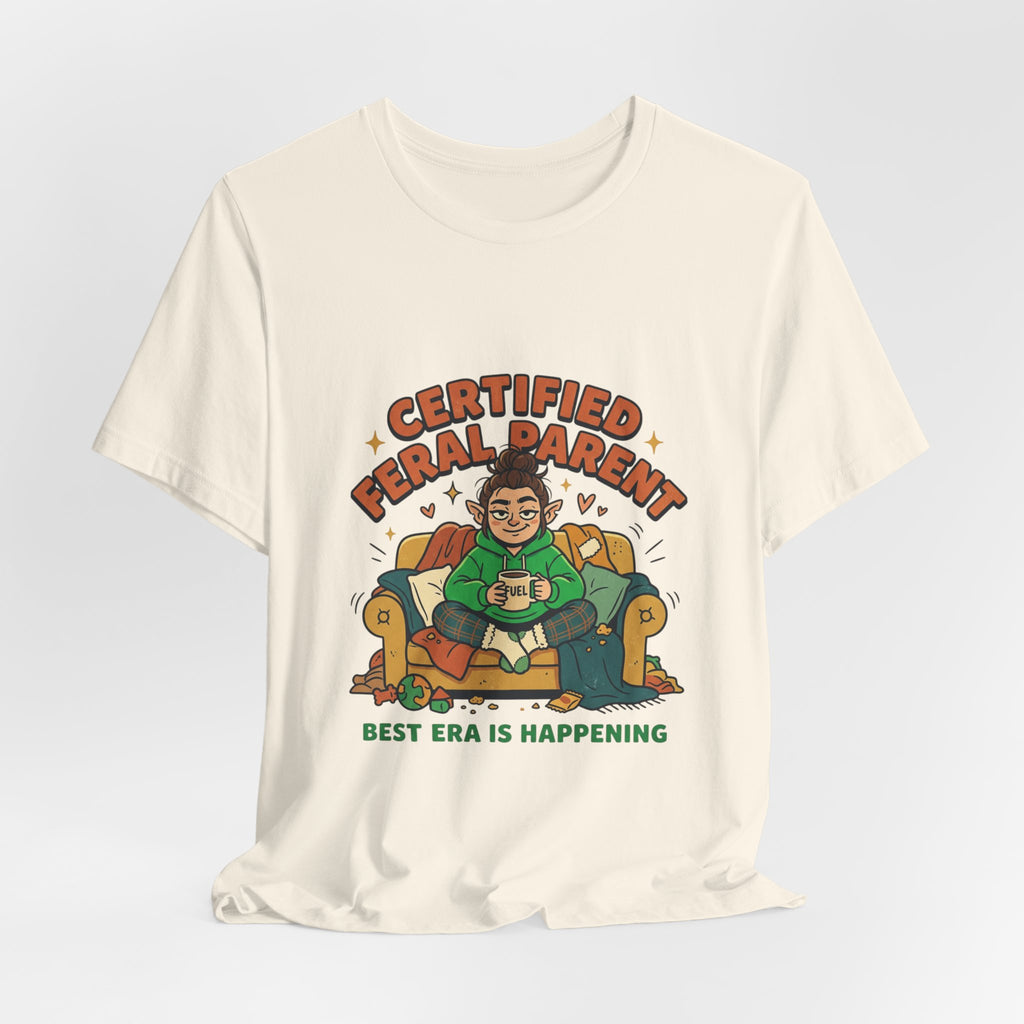 Certified Feral Parent T-Shirt