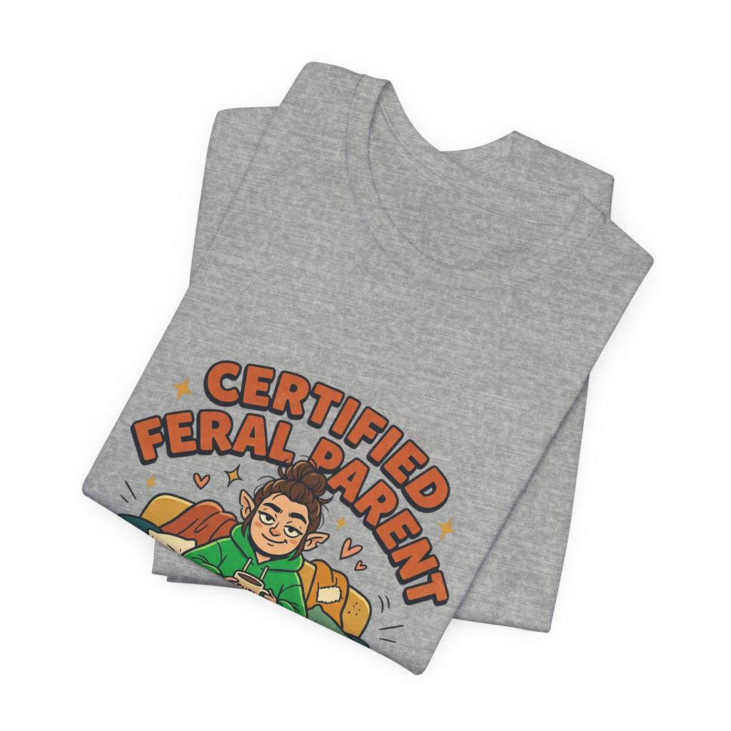 Certified Feral Parent T-Shirt
