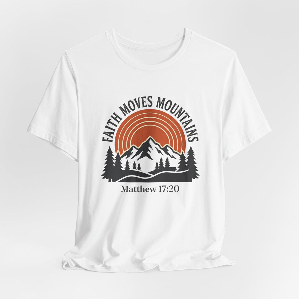 Faith Moves Mountains Mountain Tee — Matthew 17:20 Christian Graphic Shirt