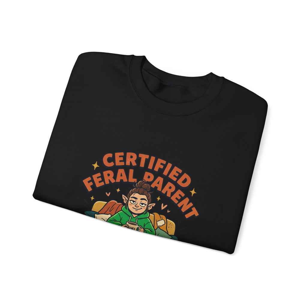Certified Feral Parent Sweatshirt
